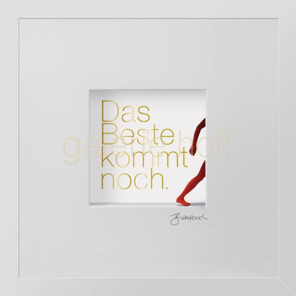 Wortkunst R. Birkelbach - das Beste kommt noch